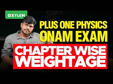 Plus One Physics Onam Exam Chapter Wise Weightage | Xylem Plus One