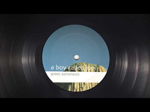 A Boy Called Joni - Green Astronauts