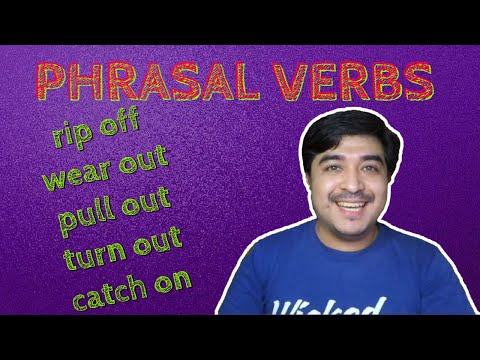Phrasal Verbs: Rip off| Wear out | Pull out | Turn out | Catch on. How to speak like a native.