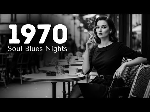 1970 Soul Blues Nights – Vintage Relaxing Groove Mix