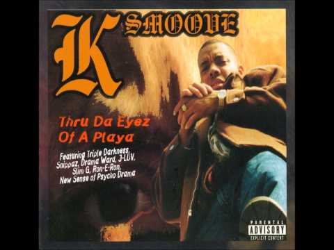 K-Smoove - Thru Da Eyez Of A Playa [Slowed & Chopped]