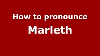 How to pronounce Marleth