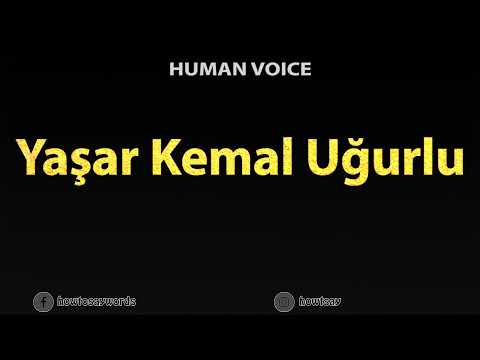 How To Pronounce Yasar Kemal Ugurlu