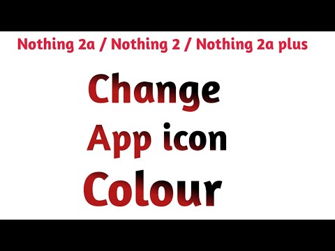 how to fix icon colour problem in Nothing 2a | Nothing 2a plus black white colour kaise change kare