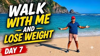Walk with me and lose weight | losing weight made easy | day 7