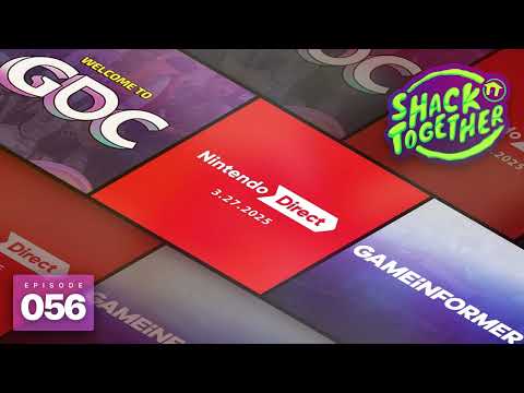 Shack Together 056 - Final Switch Nintendo Direct, GDC Recap feat. Donovan Erskine + Ozzie Mejia