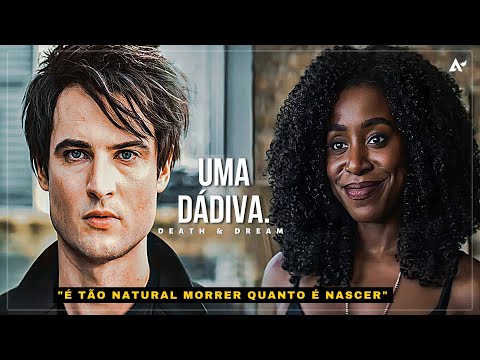 Death & Dream | UMA DÁDIVA. [Sandman]