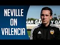 Gary Neville on his Valencia challenge | BT Sport
