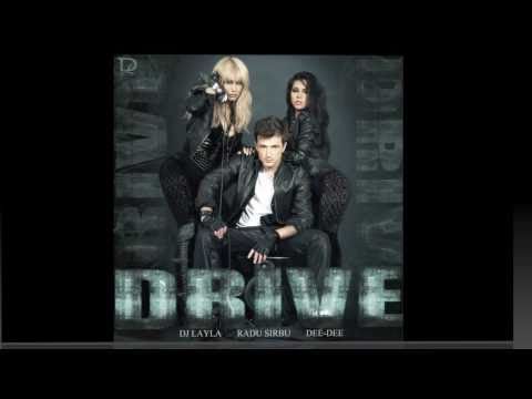 DJ LAYLA "DRIVE" feat RADU SIRBU & DEE-DEE (HQ Demo song)