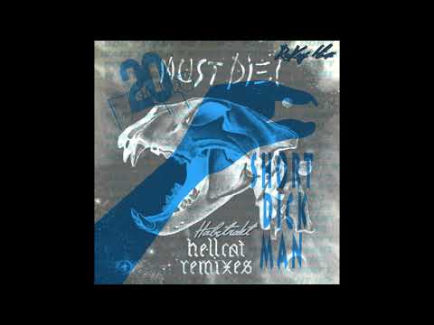 MUST DIE! - Hellcat Habstrakt Remix VS 20 Fingers - Short Dick Man (RoKoy Mix)