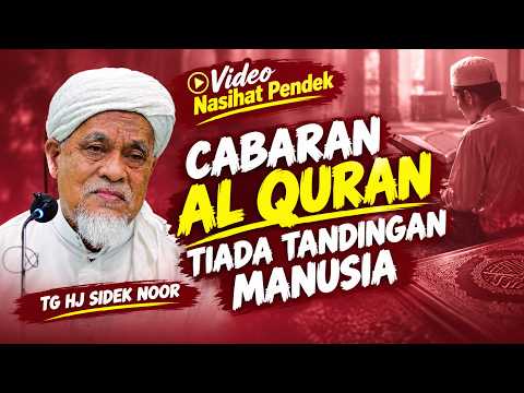 USTAZ SIDEK NOOR - CABARAN AL QURAN YANG TAK MAMPU DITANDINGI MANUSIA