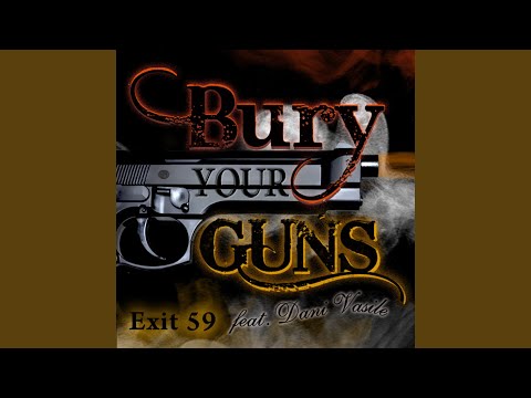 Bury Your Guns (feat. Dani Vasile)