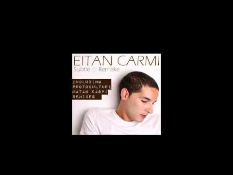 Eitan Carmi Subtle Matan Caspi Remix