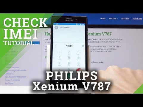 How to Find IMEI and Serial Number in Philips Xenium V787 - IMEI & SN Checkup