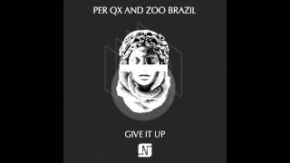 Per QX and Zoo Brazil - Give It Up (Pig&Dan Remix) - Noir Music