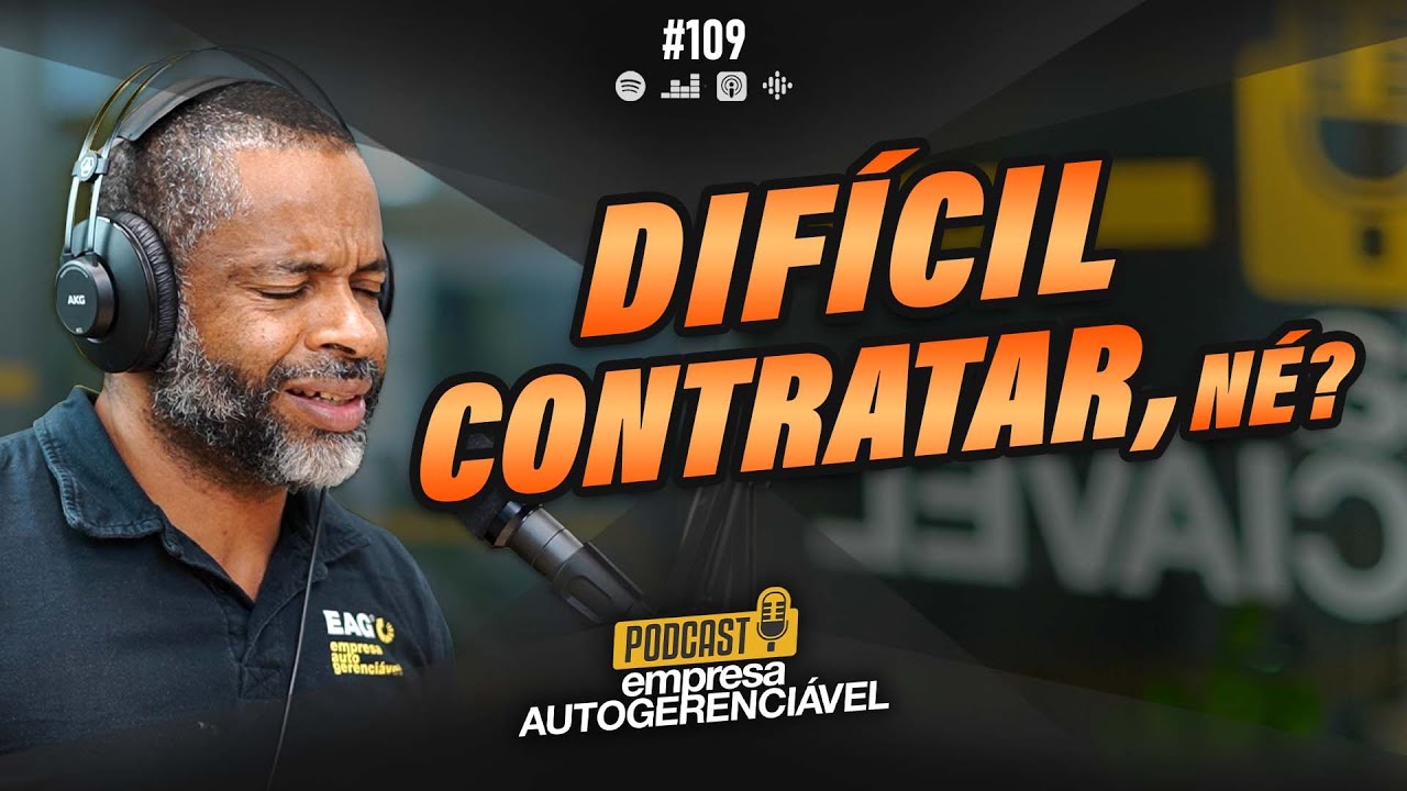 Como CONTRATAR e TREINAR colaboradores → Rotatividade alta? | Podcast EAG #109