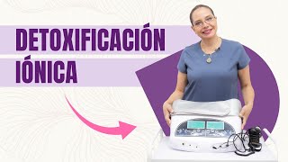 DETOXIFICACIÓN IÓNICA