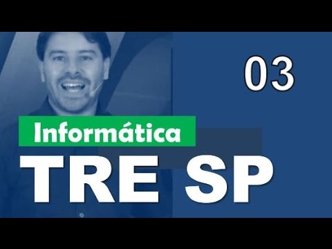 Informática Concurso TRE SP 2016 2017 # 3
