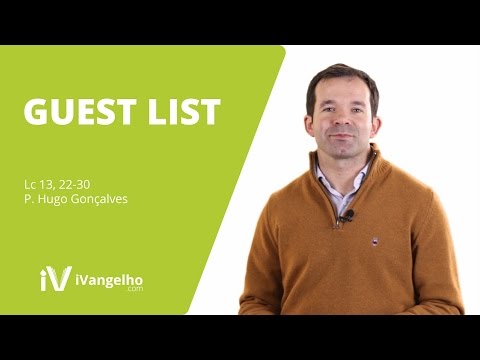 C46 - Guest List - 21.º Domingo Tempo Comum (Ano C) - P. Hugo Gonçalves