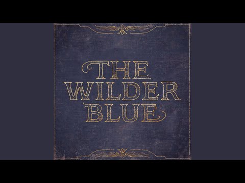Build Your Wings - The Wilder Blue