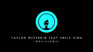Taylor McFerrin Feat. Emily King - "Decisions"