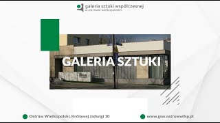 Wystawy sztuki współczesnej Ostrów Wielkopolski Galeria Sztuki Współczesnej