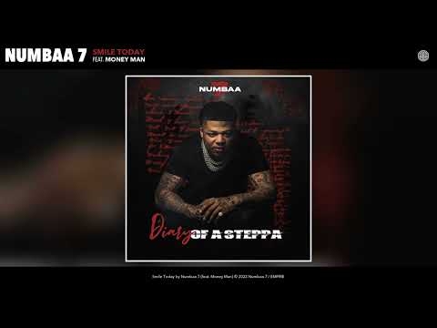 Numbaa 7 -  Smile Today (Official Audio) (feat. Money Man)