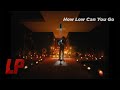 LP || How Low Can You Go LP || How Low Can You Go