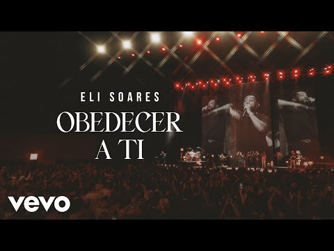 Eli Soares - Obedecer A Ti (Ao Vivo Em São Paulo / 2025)