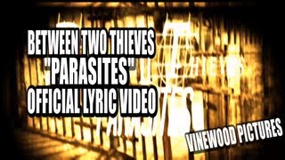 Between Two Thieves - PARASITES (Official Lyric Video)