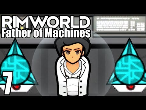 Rimworld: Father of Machines #7 - Desecrating Graves with NUCLEAR Power