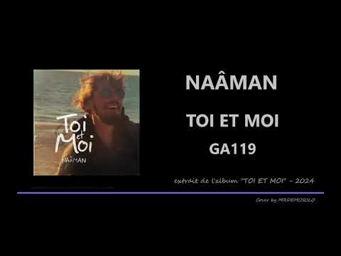 Toi Et Moi - Naâman