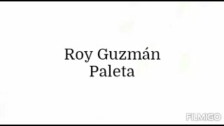 Roy Guzmán - Paleta [Official Lyric Video]