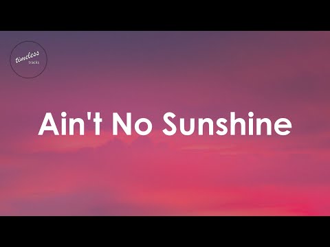 Ain't No Sunshine - Michael Bolton