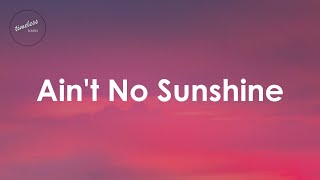 Michael Bolton - Ain&#39;t No Sunshine (Lyrics)