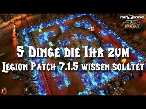 5 DINGE die Ihr zum LEGION Patch 7.1.5 wissen solltet