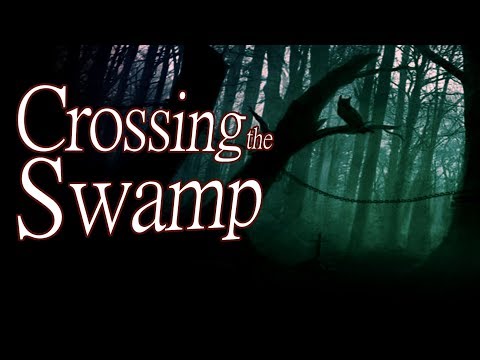 "Crossing the Swamp" by Banned In CP - Creepypasta