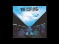 The Calling - Wherever You Will Go (Audio)