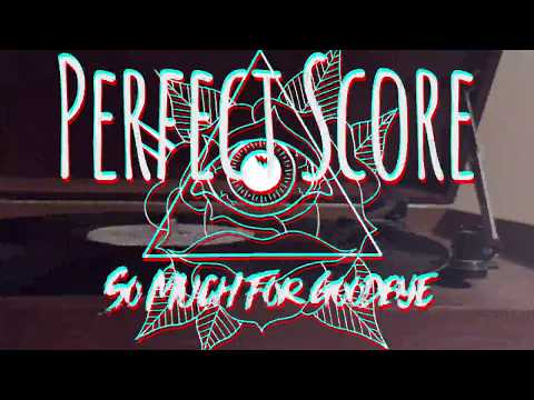 Perfect Score So Much For Goodbye Official Lyric Video