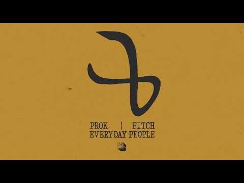 Prok | Fitch - Everyday People