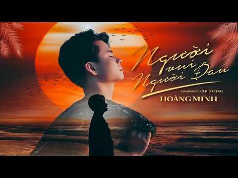 Người vui người đau - Hoàng Minh