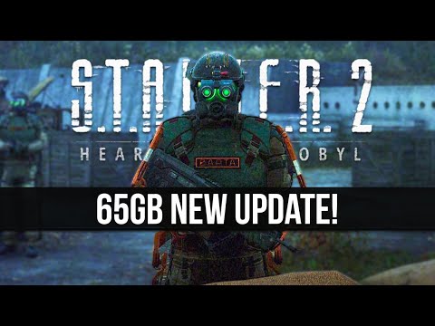 ITS FINALLY HERE! - STALKER 2 Just Got a Giant 65GB New Update