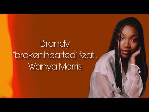 Brandy - brokenhearted feat. Wanya Morris (lyrics)