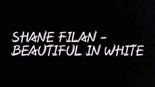 Download lagu Shane Filan - Beautiful in white (lyrics) mp3