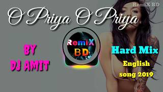 O Piya O Piya  English Hard Dj Remix Song  By Dj A