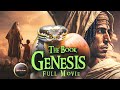 The Book Of Genesis Full Movie Adam And Eve Noah Abraham Isaac Jacob Joseph Visualized