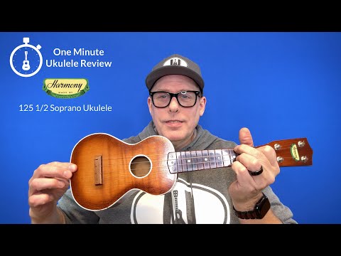 One Minute Ukulele Review: Harmony 125 1/2 Soprano Ukulele