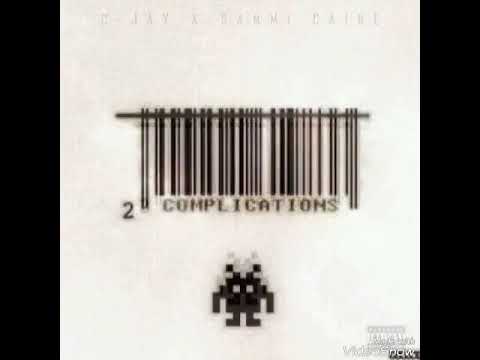 COMPLICATIONS by Cjay ft  Sammi Cain
