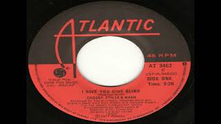 Crosby, Stills &amp; Nash (CSN) * I Give You Blind  1977   HQ