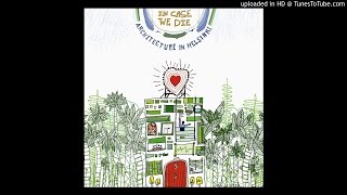 [青春愛消遣]青春唱片行004 (Architecture in Helsinki - In Case We Die)